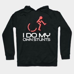 'I Do All My Stunts' Hilarous Wheelchair Gift Hoodie